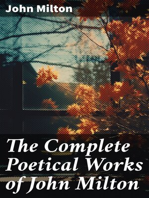cover image of The Complete Poetical Works of John Milton